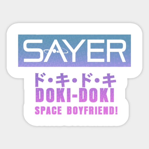 SAYER: Doki Doki Space Boyfriend Sticker by SAYER/Brute Force Podcasts